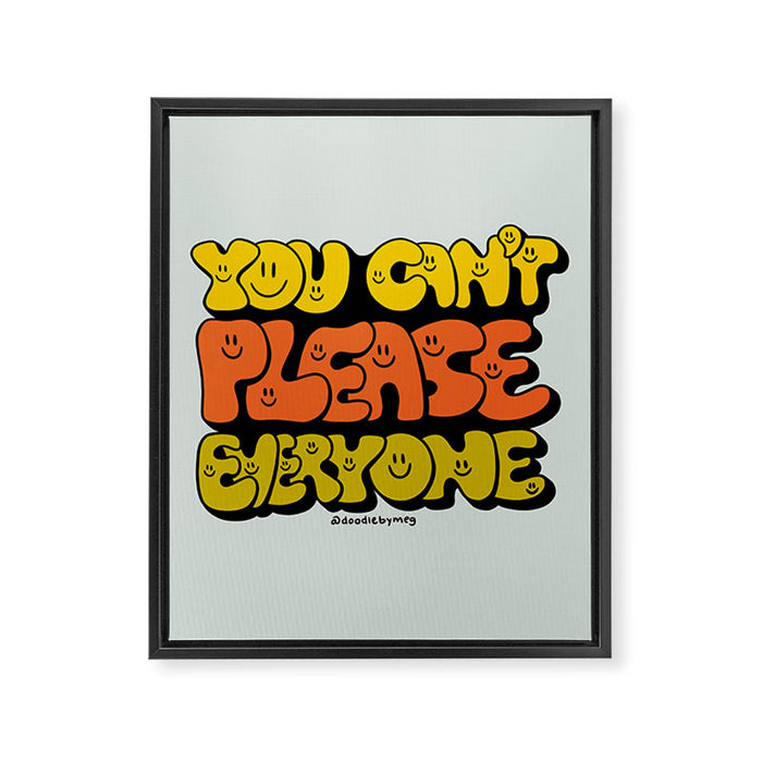You Can't Please Everyone Framed Canvas Print Gallery Image 1