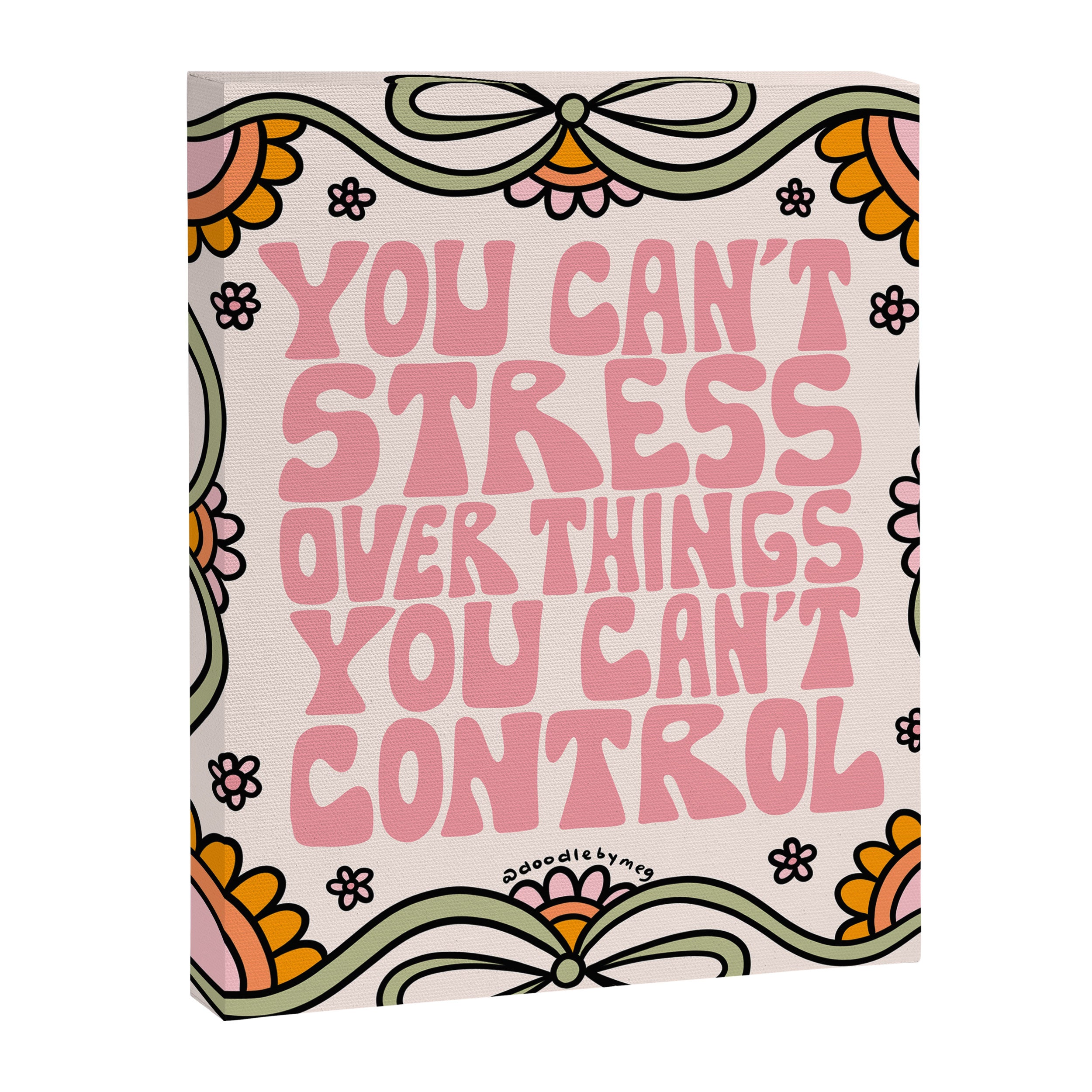 You Can't Stress Over Things You Can't Control Canvas Print Gallery Image 8