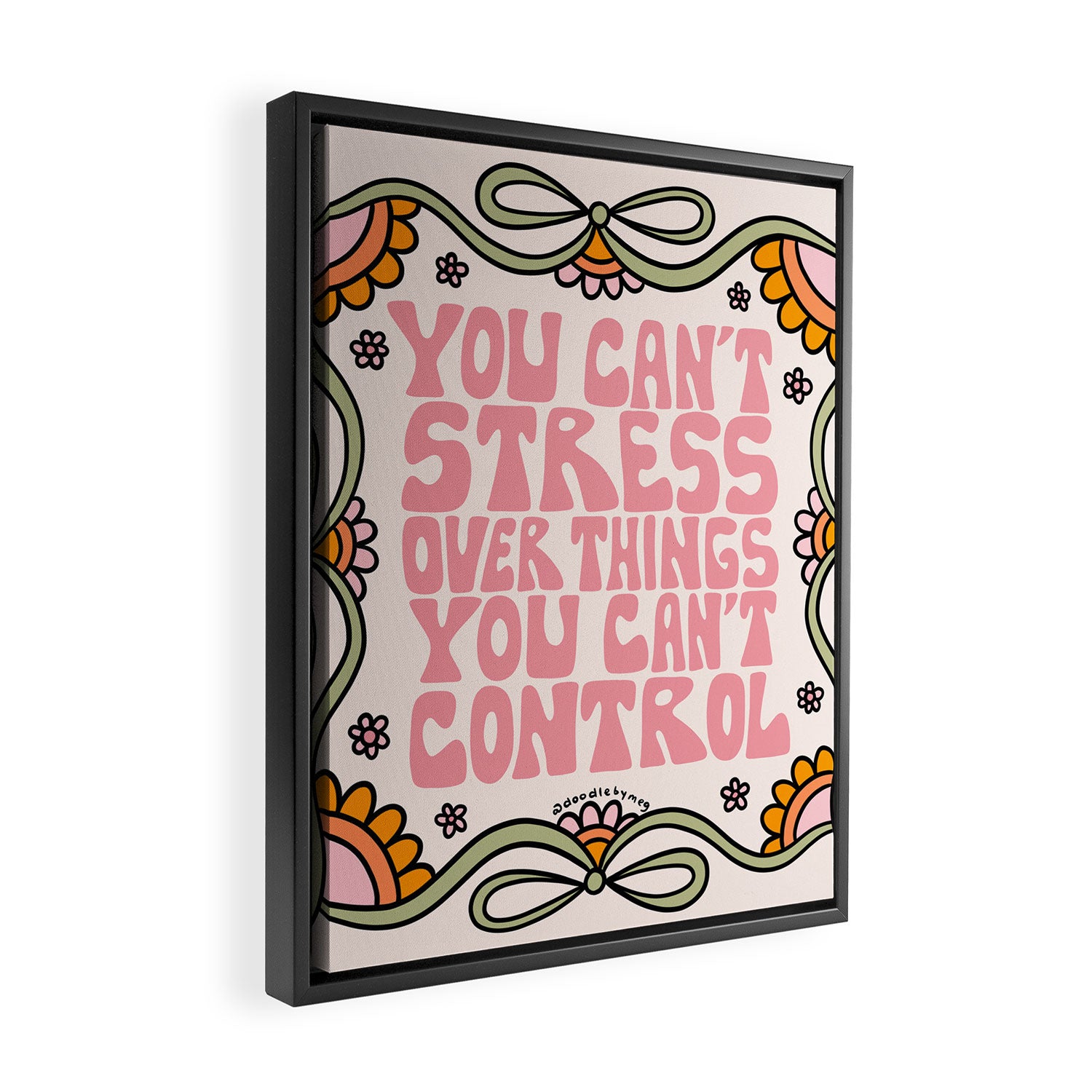 You Can't Stress Over Things You Can't Control Framed Canvas Print Gallery Image 2