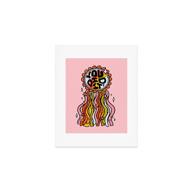 You Did It Art Print Gallery Image 1