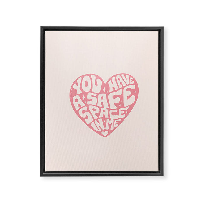 You Have A Safe Space In Me Framed Canvas Print Gallery Image 1