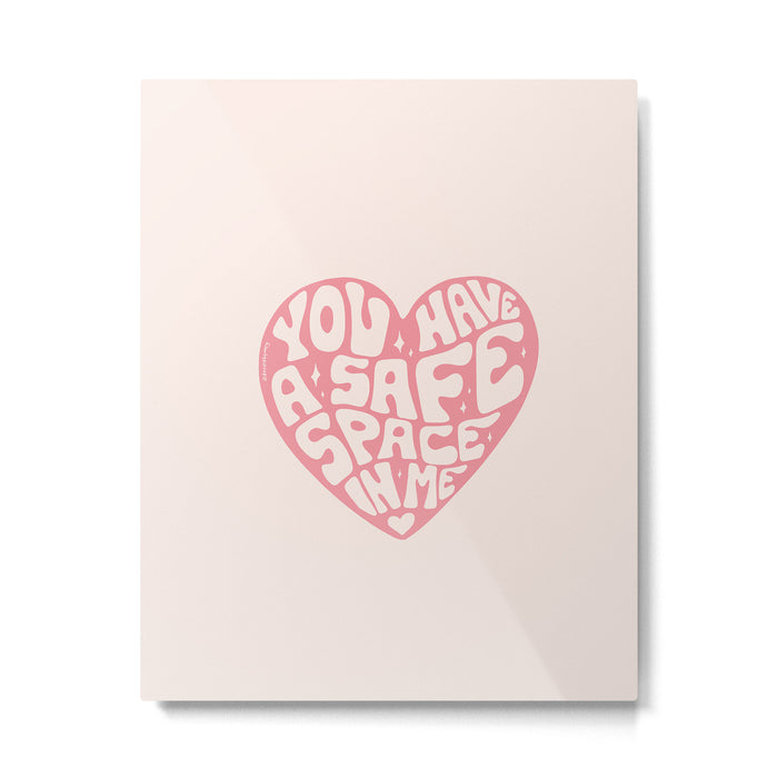 You Have A Safe Space In Me Metal Print Gallery Image 1