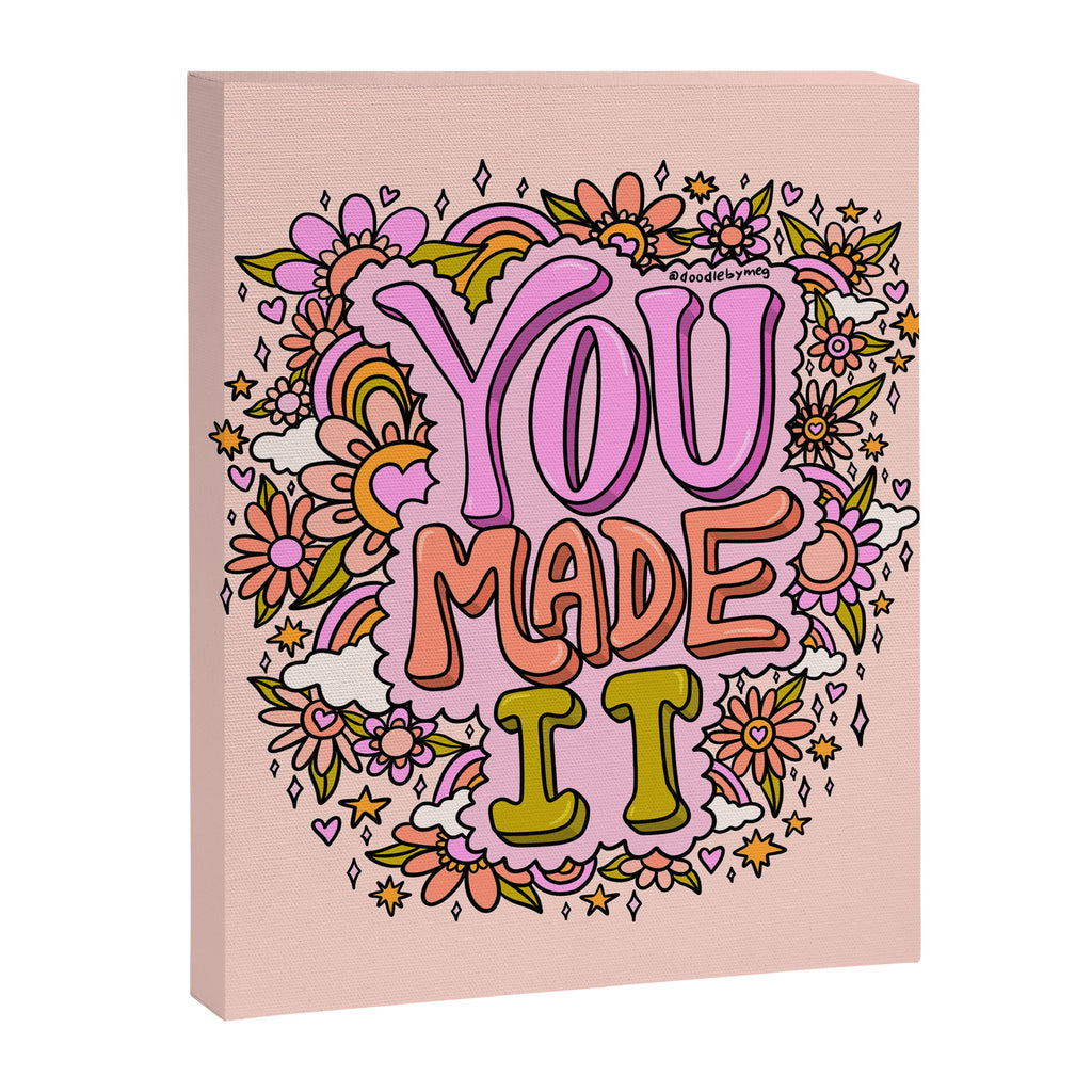 You Made It Canvas Print Gallery Image 8
