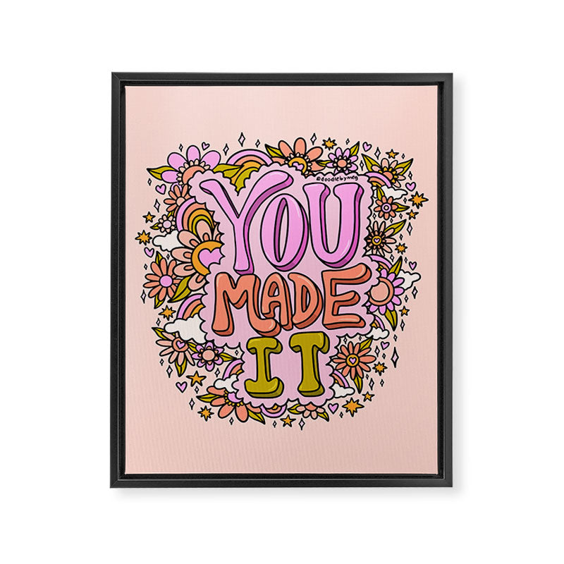 You Made It Framed Canvas Print Gallery Image 8
