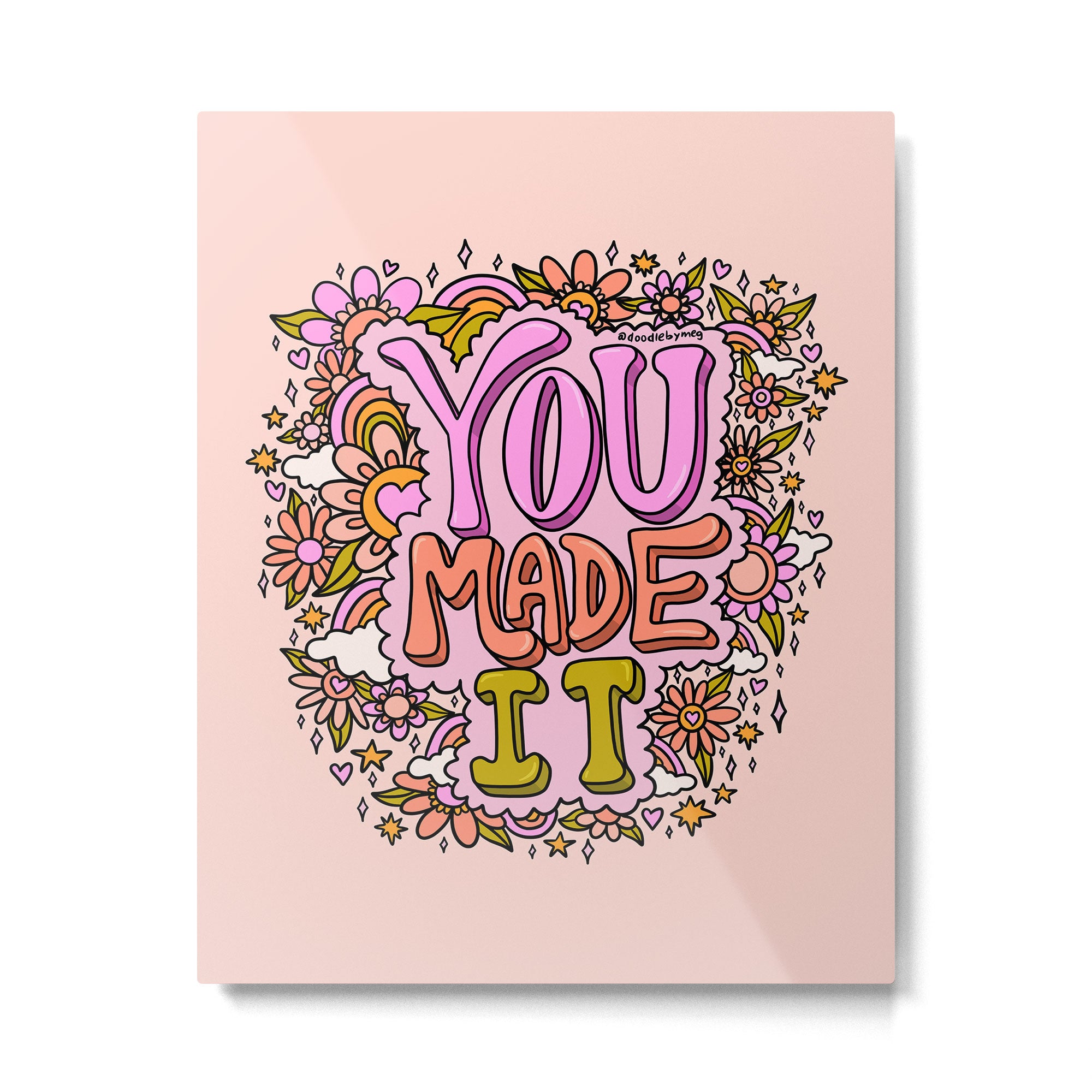 You Made It Metal Print Gallery Image 6