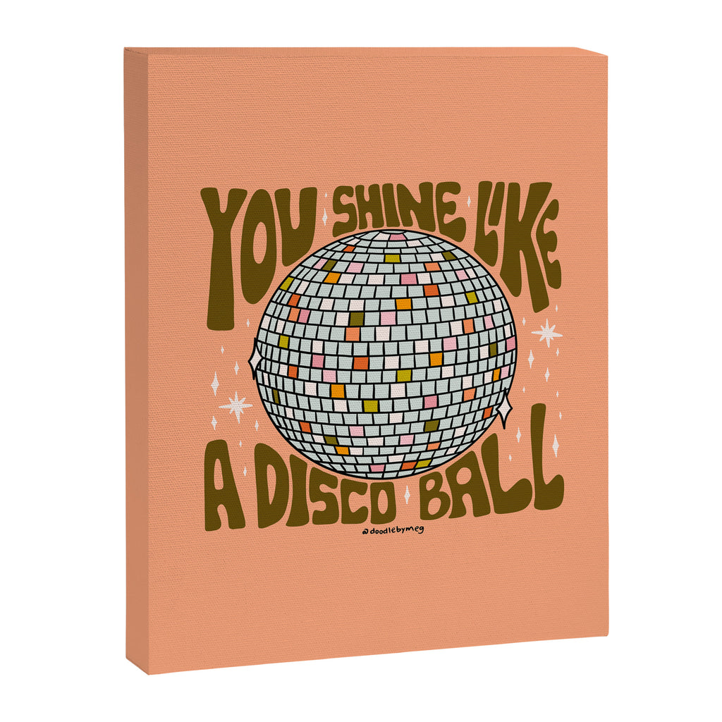 You Shine Like A Disco Ball Canvas Print Gallery Image 8
