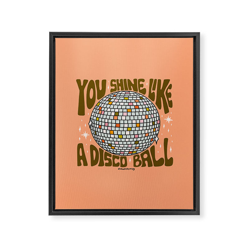 You Shine Like A Disco Ball Framed Canvas Print Gallery Image 8