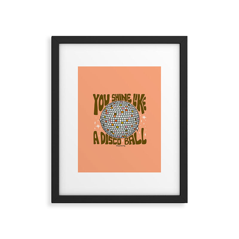 You Shine Like A Disco Ball Framed Art Print Gallery Image 6