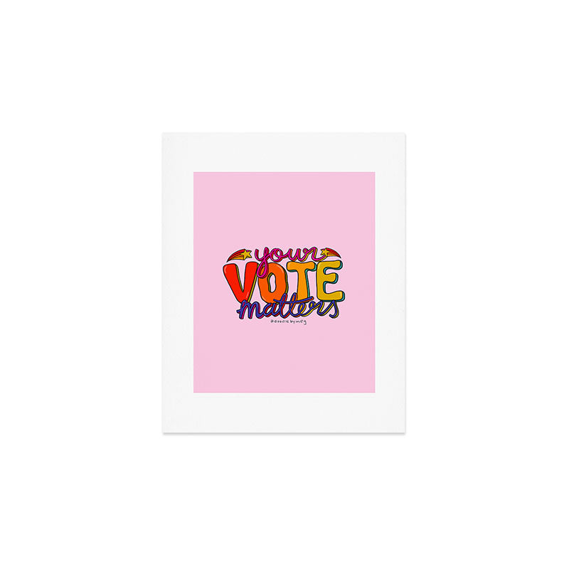 Your Vote Matters Art Print Gallery Image 1