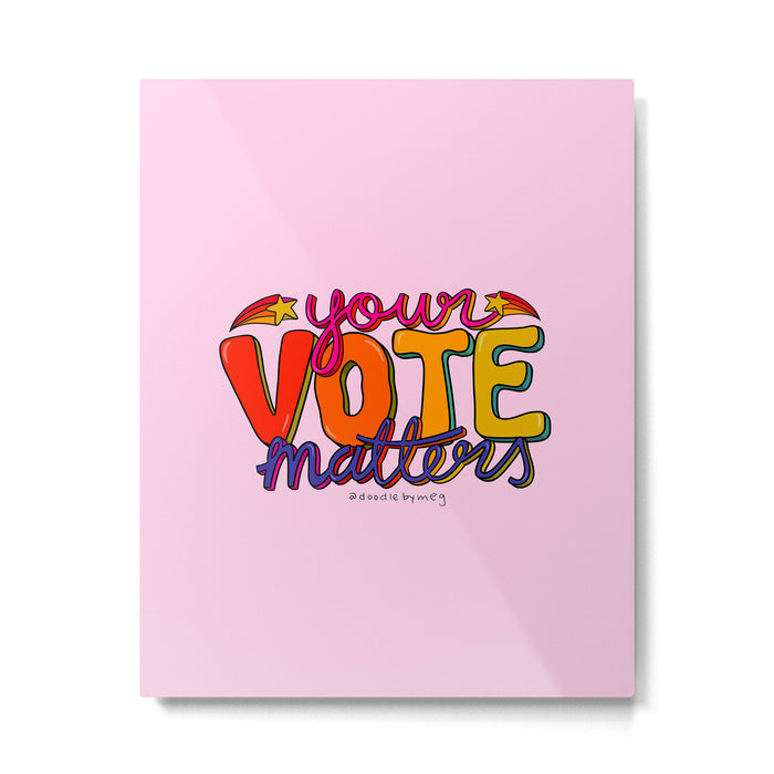 Your Vote Matters Metal Print Gallery Image 1