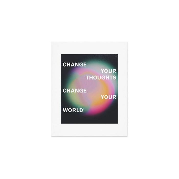 Change Your World Art Print Gallery Image 1