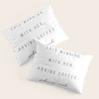 This Morning, With Her, Having Coffee. -Johnny Cash Pillow Sham Gallery Image 3