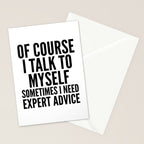 Of Course I Talk To Myself Sometimes I Need Expert Advice Stationery Card Gallery Image 2