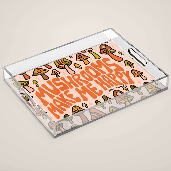 Mushrooms Make Me Happy Acrylic Tray Gallery Image 1