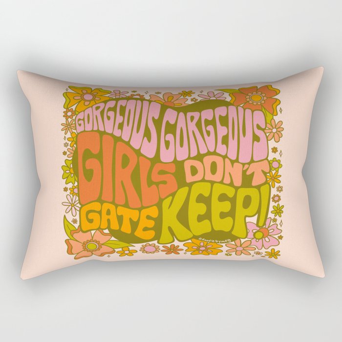 Gorgeous Gorgeous Girls Don't Gate Keep Rectangular Pillow Gallery Image 1