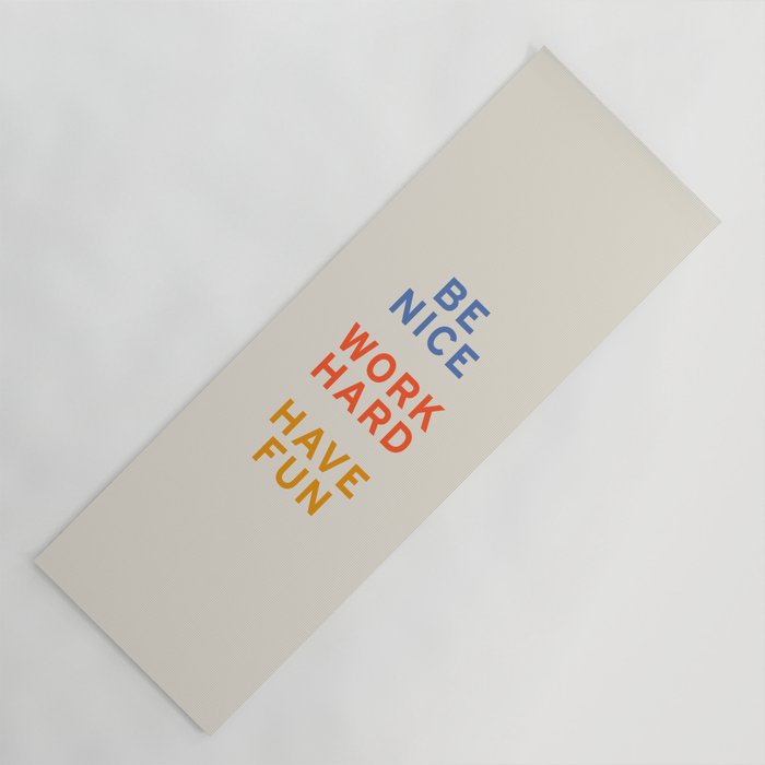 Be Nice, Work Hard, Have Fun | Retro Vintage Bauhaus Typography Yoga Mat Gallery Image 1