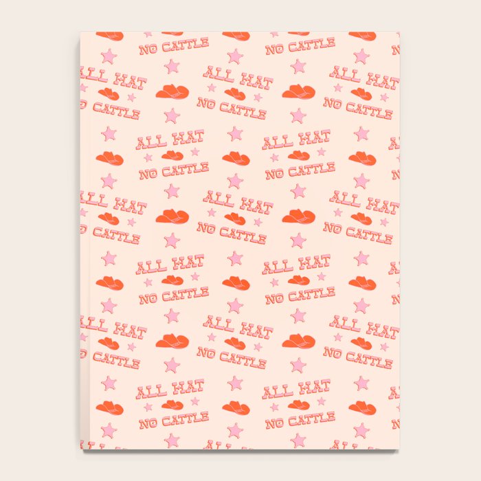 "All hat no cattle" in pink and orange retro western letters Notebook Gallery Image 4