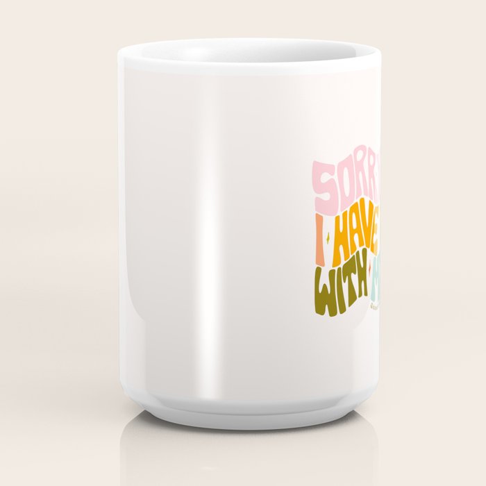 Sorry I Can't I Have Plans With My Dog Coffee Mug Gallery Image 4