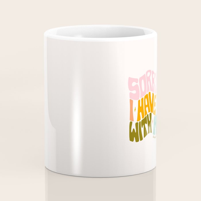 Sorry I Can't I Have Plans With My Dog Coffee Mug Gallery Image 4
