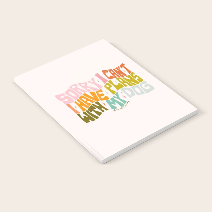 Sorry I Can't I Have Plans With My Dog Notebook Gallery Image 2
