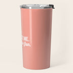 Underestimate Me. That'll Be Fun, Funny Quote Travel Mug Gallery Image 2