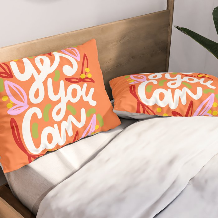 Yes You Can #motivational Pillow Sham Gallery Image 2