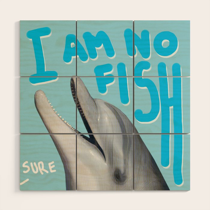 I am no fish Wood Wall Art Gallery Image 1
