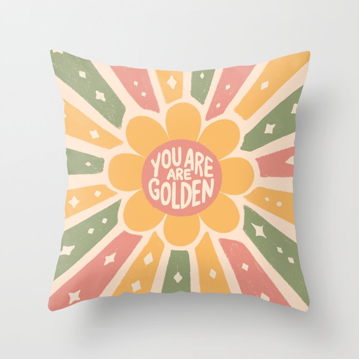 You are golden Throw Pillow Gallery Image 6