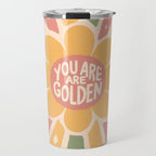 You are golden Travel Mug Gallery Image 1