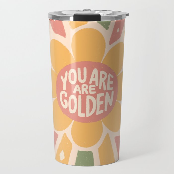 You are golden Travel Mug Gallery Image 1