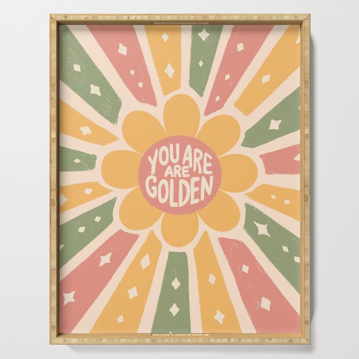 You are golden Serving Tray Gallery Image 1