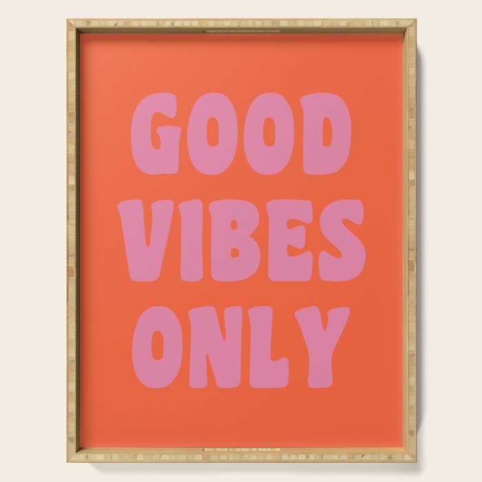 Retro Good Vibes Only Lettering in Pink and Orange Serving Tray Gallery Image 1