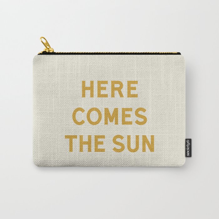 Here comes the sun Carry All Pouch Gallery Image 1