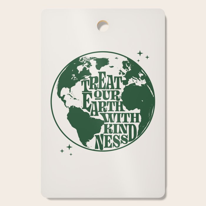 Treat our Earth with Kindness Cutting Board Gallery Image 1