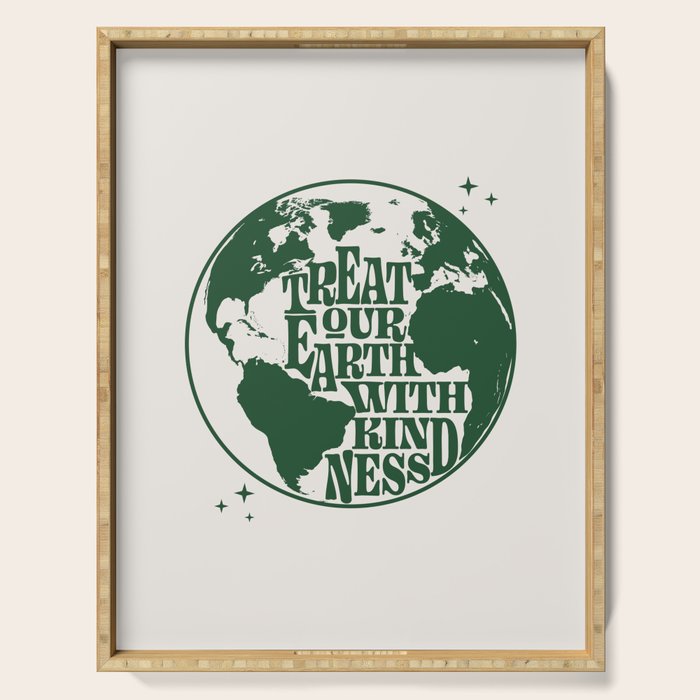 Treat our Earth with Kindness Serving Tray Gallery Image 1