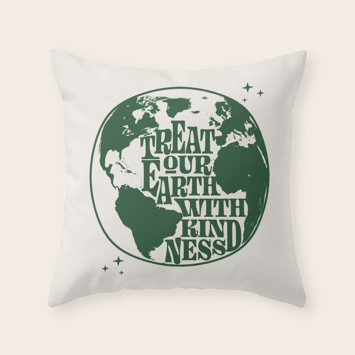 Treat our Earth with Kindness Throw Pillow Gallery Image 6