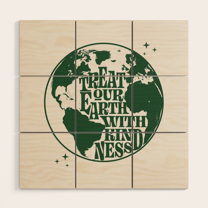 Treat our Earth with Kindness Wood Wall Art Gallery Image 1