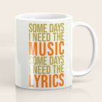 Some Days I Need The Music Coffee Mug Gallery Image 1