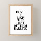 Don't Be Like the Rest of them Darling black-white typography poster black and white wall home decor Mini Art Print Gallery Image 1