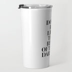 Don't Be Like the Rest of them Darling black-white typography poster black and white wall home decor Travel Mug Gallery Image 3