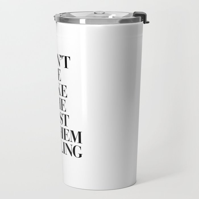 Don't Be Like the Rest of them Darling black-white typography poster black and white wall home decor Travel Mug Gallery Image 2