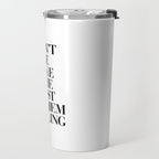 Don't Be Like the Rest of them Darling black-white typography poster black and white wall home decor Travel Mug Gallery Image 2