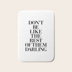 Don't Be Like the Rest of them Darling black-white typography poster black and white wall home decor Bath Mat Gallery Image 1