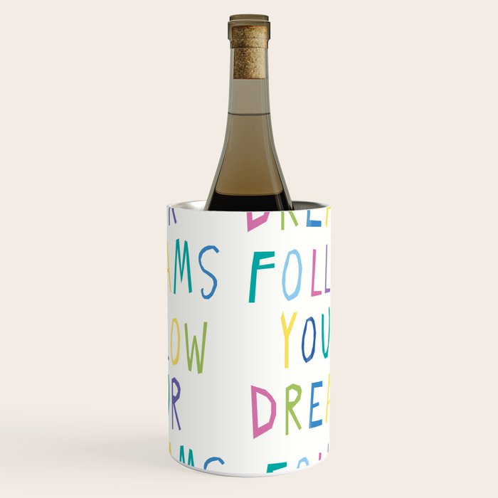 Follow your dreams hand-lettering Wine Chiller Gallery Image 3