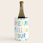 Follow your dreams hand-lettering Wine Chiller Gallery Image 1