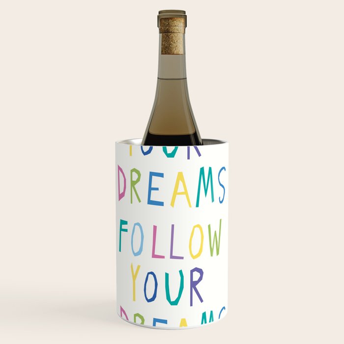 Follow your dreams hand-lettering Wine Chiller Gallery Image 1
