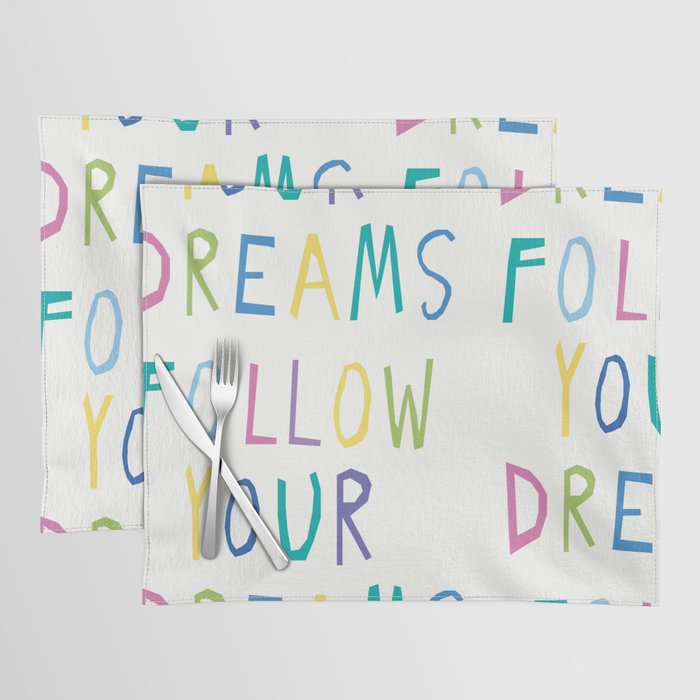 Follow your dreams hand-lettering Placemat Gallery Image 1