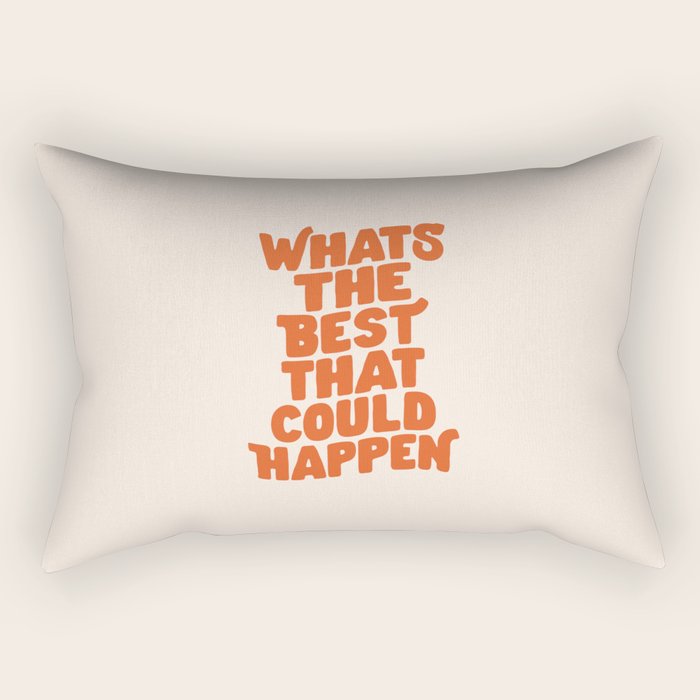 Whats The Best That Could Happen in Peach Fuzz Rectangular Pillow Gallery Image 2