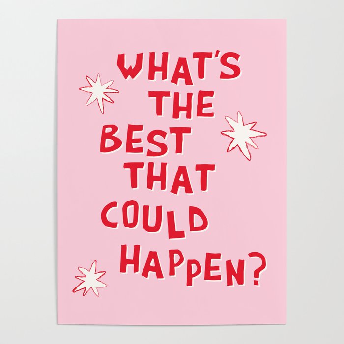 What's The Best That Could Happen in Pink and Red Poster Gallery Image 4