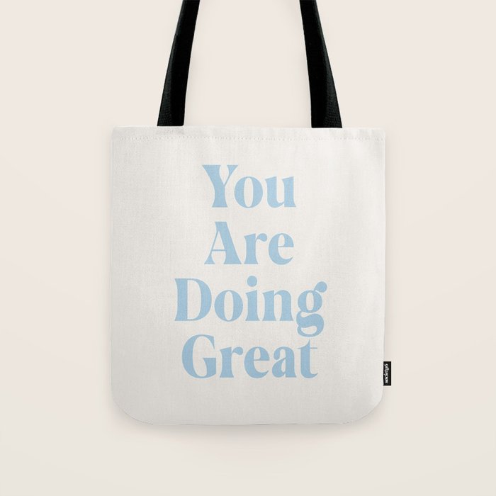 You Are Doing Great Baby Blue Tote Bag Gallery Image 1
